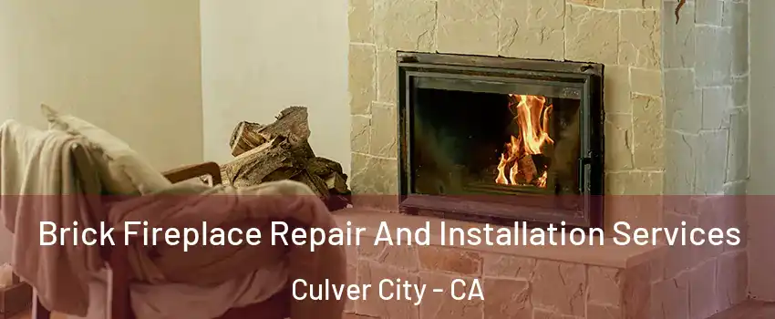  Brick Fireplace Repair And Installation Services Culver City - CA