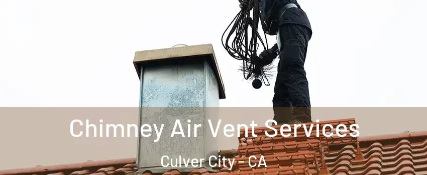  Chimney Air Vent Services Culver City - CA