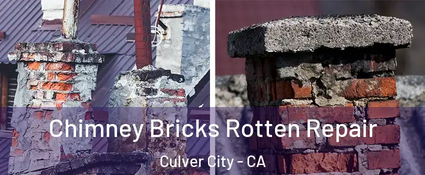  Chimney Bricks Rotten Repair Culver City - CA