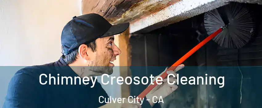  Chimney Creosote Cleaning Culver City - CA
