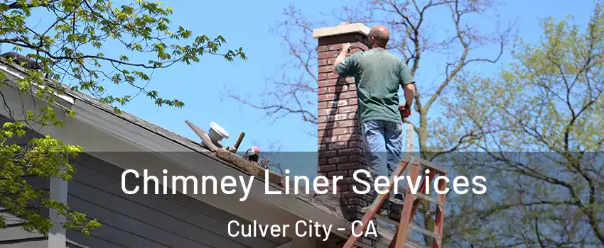  Chimney Liner Services Culver City - CA