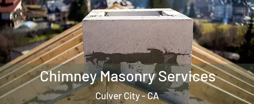  Chimney Masonry Services Culver City - CA