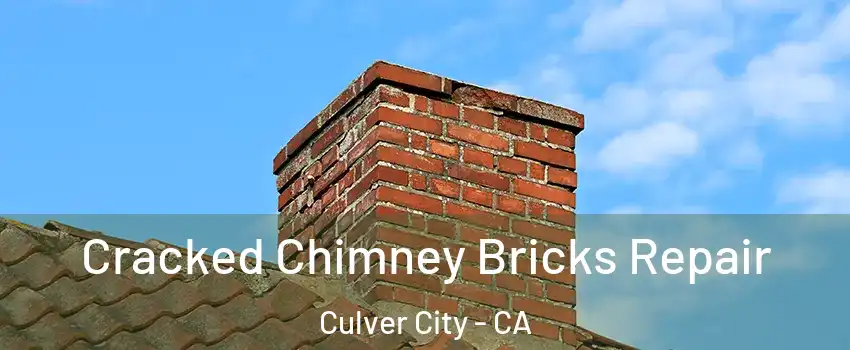  Cracked Chimney Bricks Repair Culver City - CA
