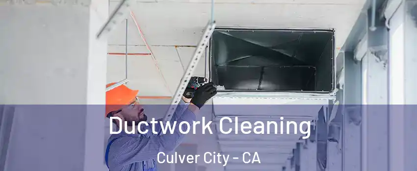  Ductwork Cleaning Culver City - CA