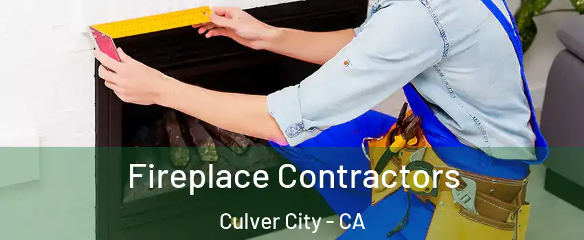  Fireplace Contractors Culver City - CA