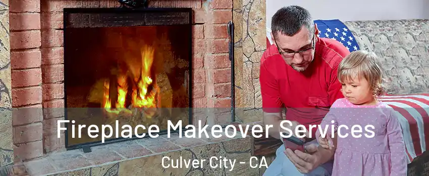  Fireplace Makeover Services Culver City - CA