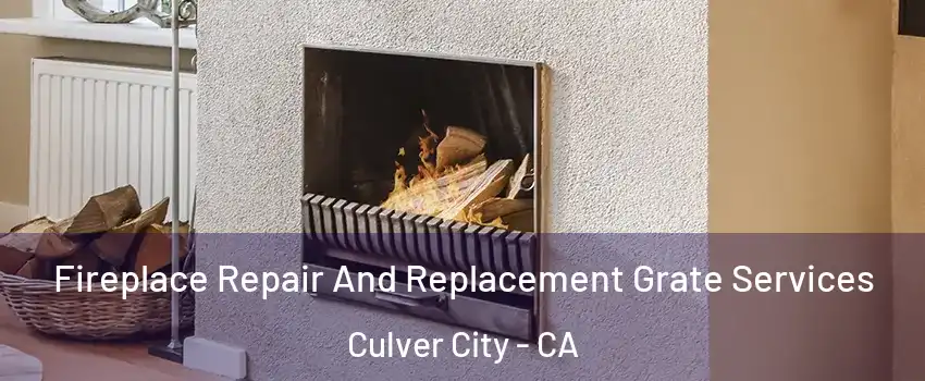  Fireplace Repair And Replacement Grate Services Culver City - CA