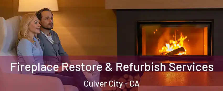  Fireplace Restore & Refurbish Services Culver City - CA