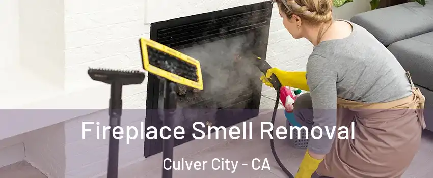  Fireplace Smell Removal Culver City - CA