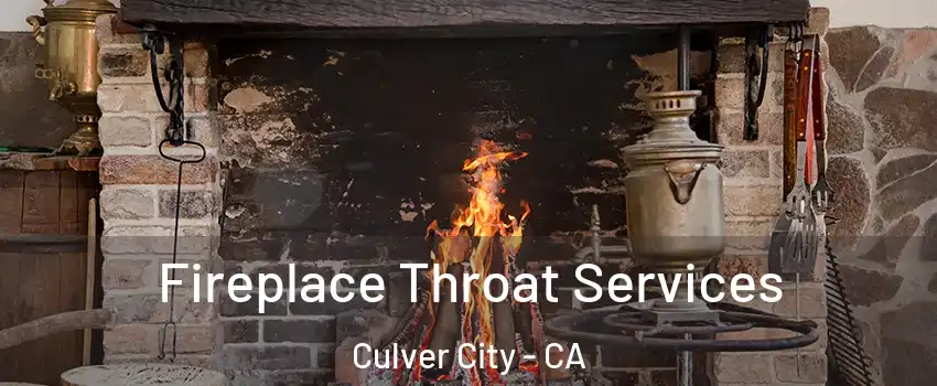  Fireplace Throat Services Culver City - CA