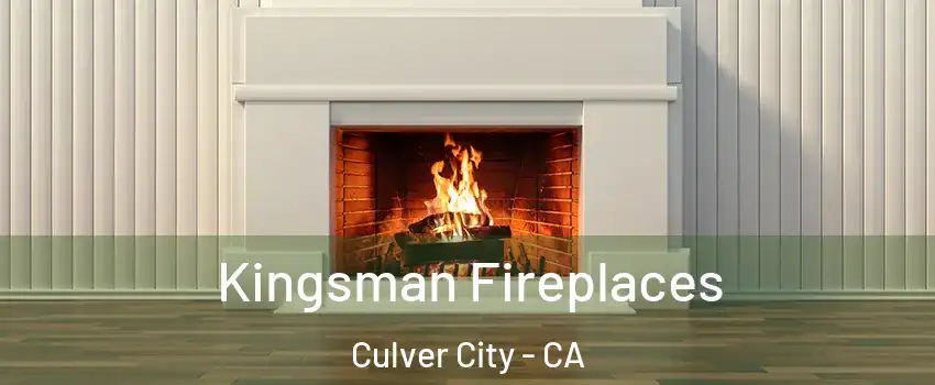  Kingsman Fireplaces Culver City - CA