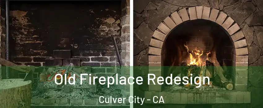  Old Fireplace Redesign Culver City - CA