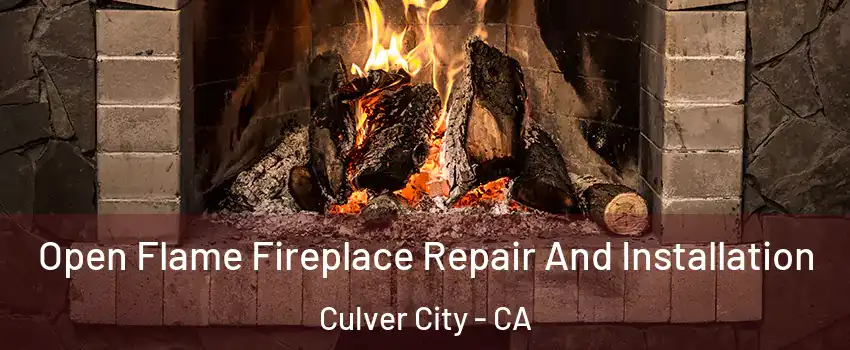  Open Flame Fireplace Repair And Installation Culver City - CA