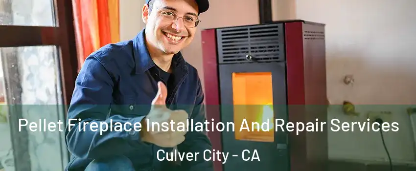  Pellet Fireplace Installation And Repair Services Culver City - CA