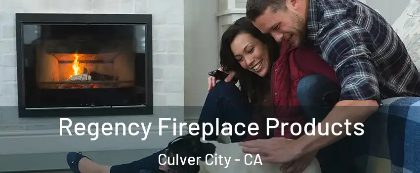  Regency Fireplace Products Culver City - CA